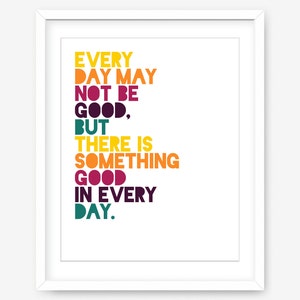 Motivational quote printable poster - happy quote print - typography printable wall decor - every day may be good -  INSTANT DOWNLOAD