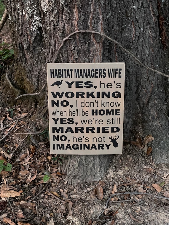 Habitat Managers Wife sign