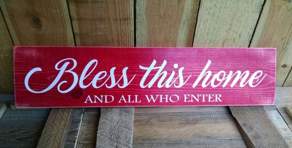 Bless this house and all who enter