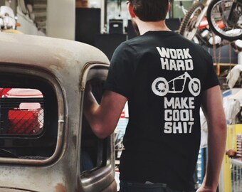 Travaillez dur, faites de la merde cool - T-shirt