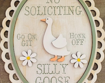 No Soliciting Silly Goose Sign Funny Farmhouse Door Hanger