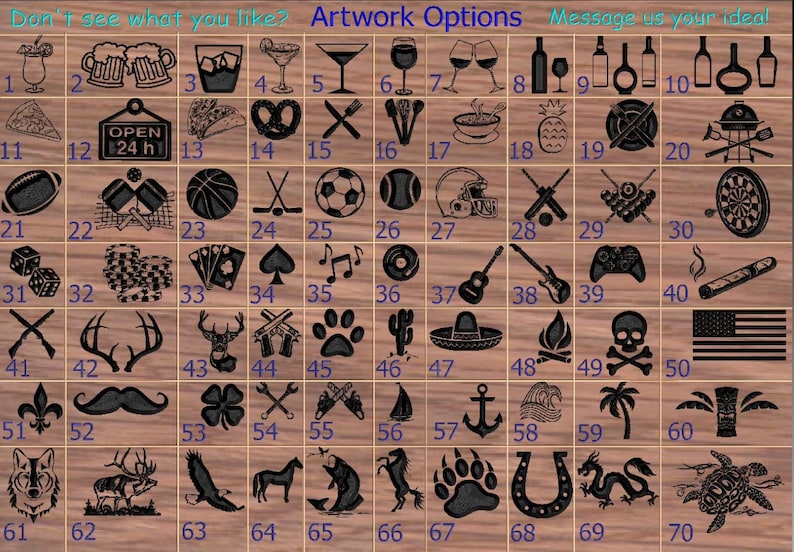 May include: A chart of 70 different artwork options for personalization. The options include various symbols, icons, and designs, such as drinks, sports, music, animals, and more. The chart is on a wooden background.
