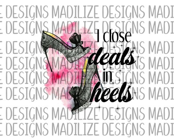 closing deals in heels