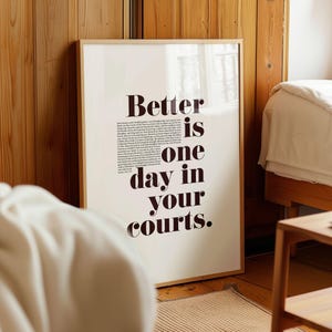 Better Is One Day Poster, Psalm 84 Print DIGITAL DOWNLOAD, Bold Typography Christian Art, Church Art, Christian Home Decor, Scripture Poster