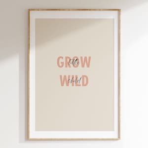 Póster de Grow Wild Little Child, Arte de pared imprimible instantáneo divertido, Impresión de habitación de niños y guardería, Póster de cita, Habitación del bebé, Idea de regalo de baby shower