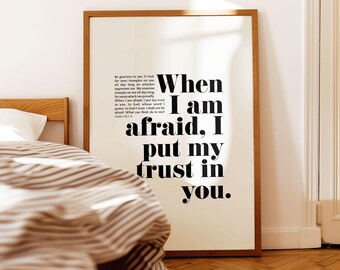 When I Am Afraid Print, Psalm 56:3 Wall Art, Christian Anxiety Encouragement (Digital Download)