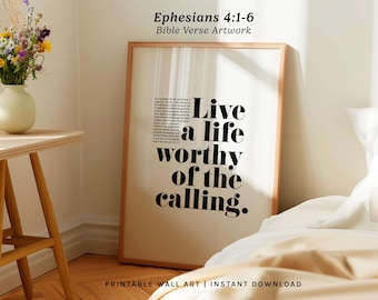 Ephesians 4 Minimalist Scripture Art, Live A Life Worthy Modern Christian Wall Art (Digital Download)