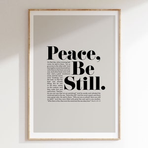 May include: A printable wall art poster with a beige background and black text that reads "Peace, Be Still." The text is a quote from the Bible, Mark 4:39-41.