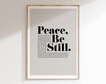 May include: A printable wall art poster with a beige background and black text that reads "Peace, Be Still." The text is a quote from the Bible, Mark 4:39-41.