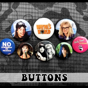 Wayne&#39;s World Pin-back Buttons ~ 8-pack