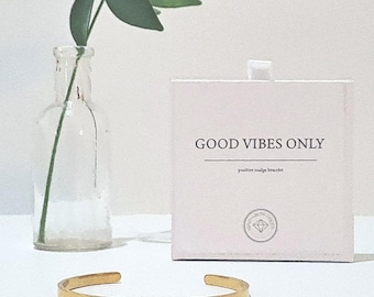 Good Vibes Only  – Bracelet (Gold or Silver) – Accessories with intention - Stainless Steel Nudge Bangle - Motivational Cuff Bracelet