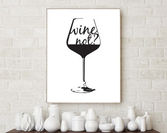 Wine Not? Giclee Wine Lovers Print, Print for Wine Lovers