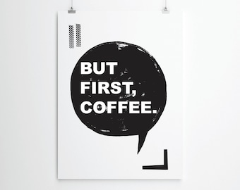 Typography A4 Poster Print, Coffee Lovers Print, Kitchen Print, But First Coffee,