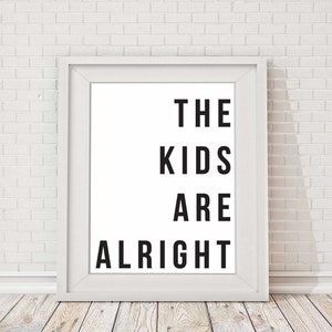 Typography A4 Poster Print, The Kids Are Alright