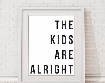 Typography A4 Poster Print, The Kids Are Alright
