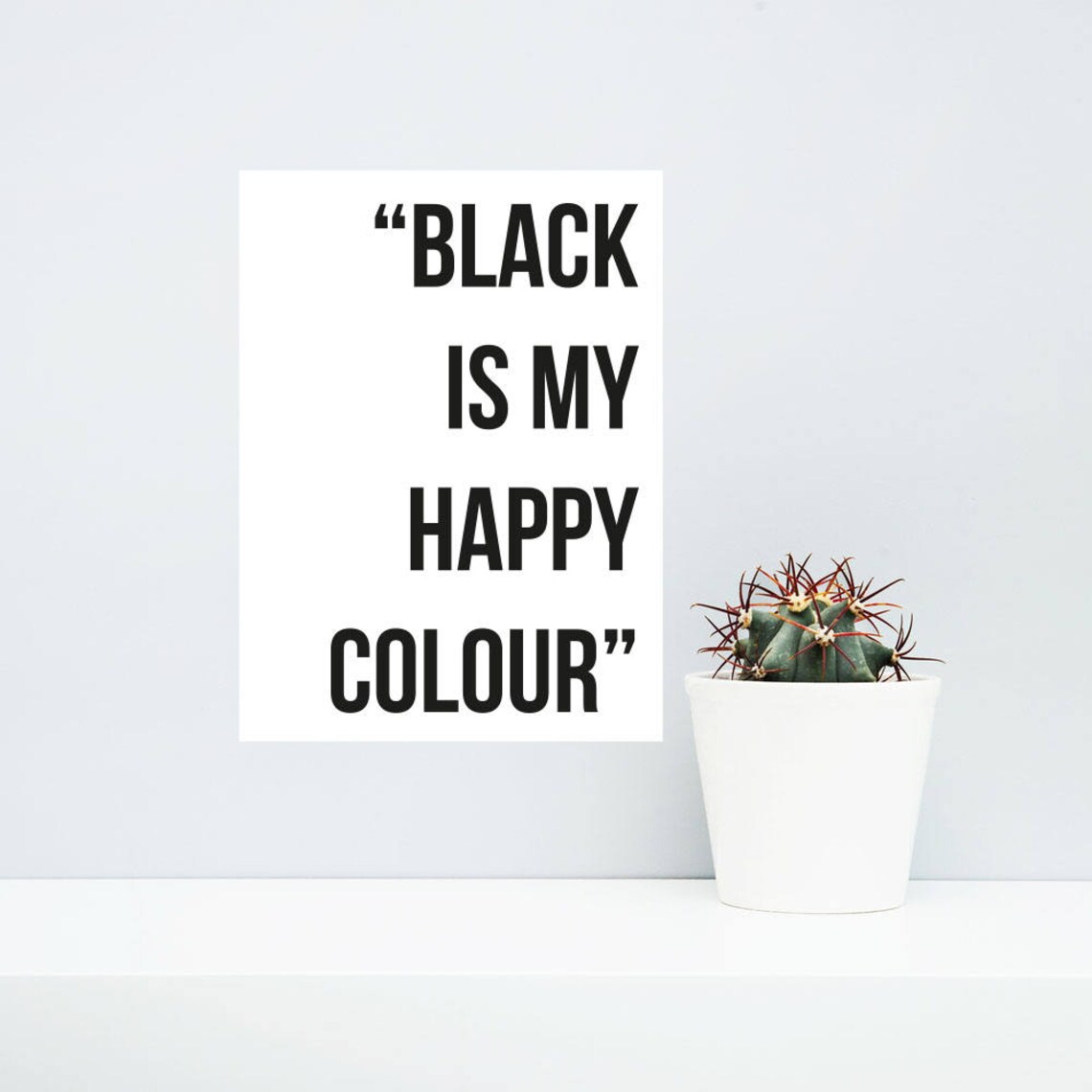 Black is My Happy Colour Typography Print Etsy