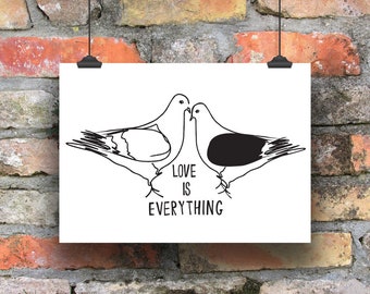 Love Is Everything Pigeon Poster Print, Pigeon Print, Lovebirds Print, Northern Lovebirds, Love Is Everything