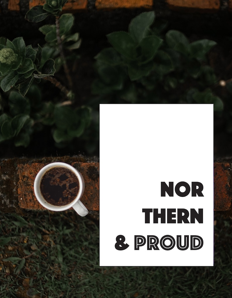 Northern & Proud Poster Print, Northern Print, Typography Poster, Northern and Proud image 1