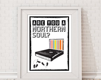 Northern Soul Music Print. Northern Soul Art Poster. Northern Soul Wall Art. Music Poster. Are You A Northern Soul Print