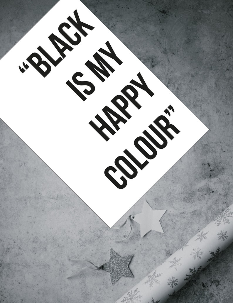 Black Is My Happy Colour Typography Print Etsy