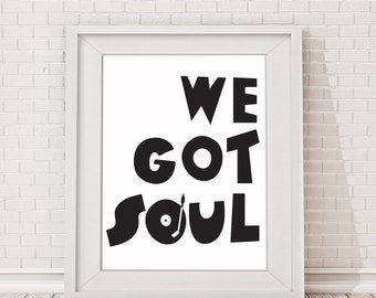 Northern Soul Music Print: 'We Got Soul' Poster