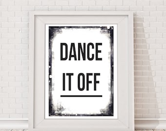 Music Poster. Music Print. Music Art Print. Typography Poster. Black & White Art Print. Dance It Off Print