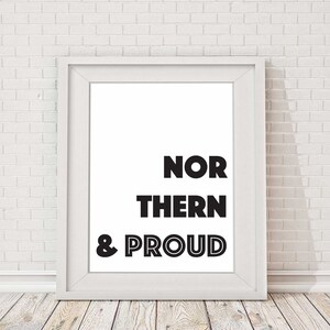 Northern & Proud Poster Print, Northern Print, Typography Poster, Northern and Proud image 2