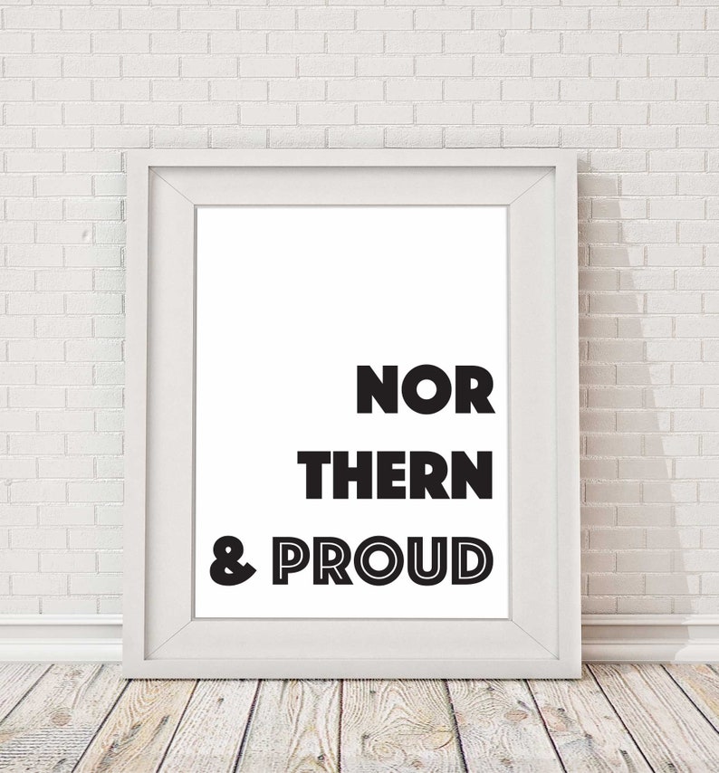 Northern & Proud Poster Print, Northern Print, Typography Poster, Northern and Proud image 2