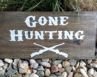 Gone Hunting Sign, Hanging Wooden Hunting Sign, Rustic Wooden Gone Hunting Sign, Hunting Decor, Hunting Wall Art, Gone Hunting, Manly Signs