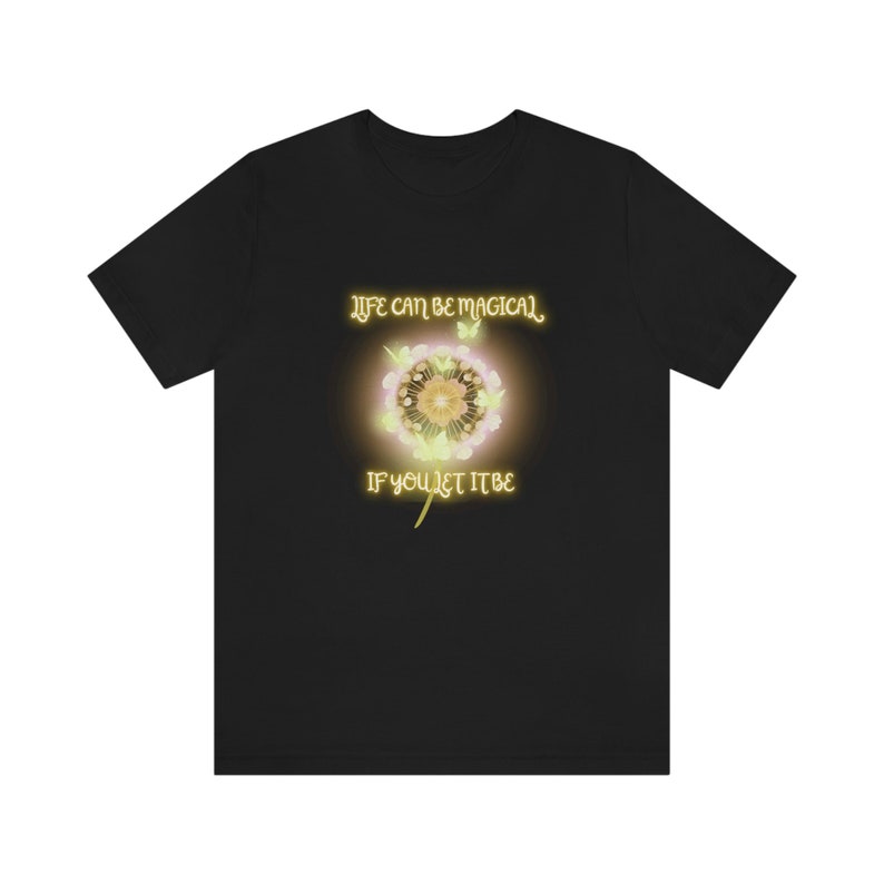 Life can be MAGICAL- Unisex Jersey Short Sleeve Tee