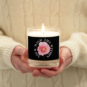 Your MAGIC lies within™ Radiant Rose ( Black) Glass jar soy wax candle