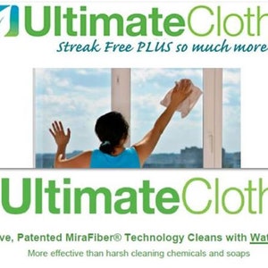 May include: A woman cleaning a window with a green microfiber cloth. The cloth is labeled "Ultimate Cloth" and the text "Streak Free PLUS so much more!" is below the logo. The text "Exclusive, Patented MiraFiber® Technology Cleans with Water Only!" is below the image. The text "More effective than harsh cleaning chemicals and soaps" is below the previous text.