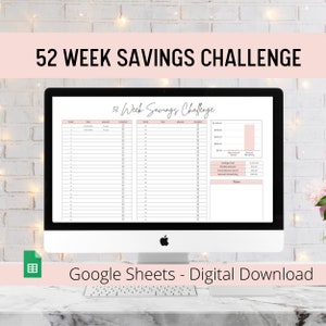 May include: A computer screen displaying a Google Sheets spreadsheet titled "52 Week Savings Challenge". The spreadsheet is a printable tracker for a 52-week savings challenge. The spreadsheet has columns for week number, date, amount, and completion. The spreadsheet also has a section for notes.