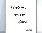 You Can Dance Vodka, A4 Printable Poster, inspirational Motivational wall art minimalist Nordic Scandi, Instant Download