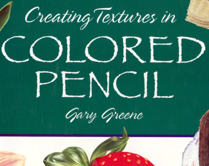 Creating Textures in Colored Pencil by Gary Greene Art Etsy