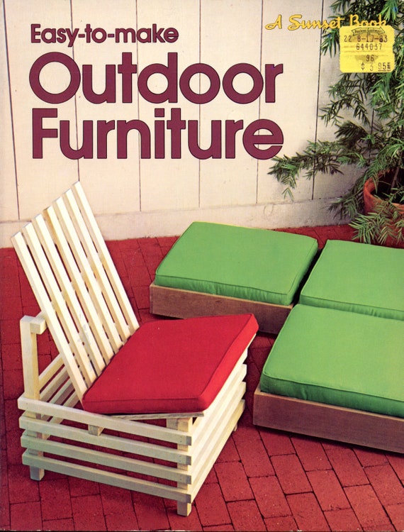 Easy To Make Outdoor Furniture A Sunset Book Craft Outdoor Furniture A Sunset Book Craft, How To Make Simple Outdoor Furniture
