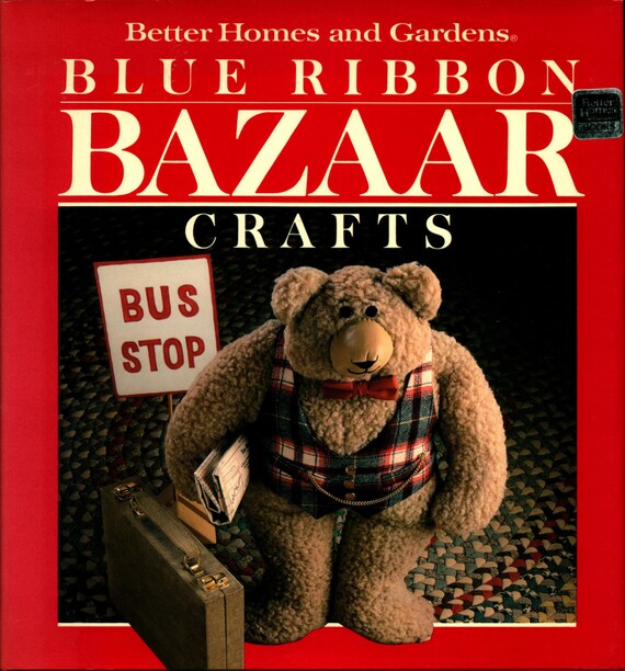 Better Homes And Gardens Blue Ribbon Bazaar Crafts Craft Fair Ideas Craft Book - 