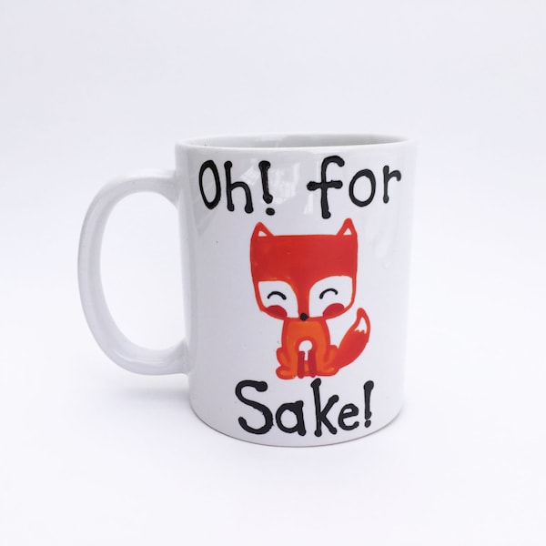 ORIGINAL Oh! for fox sake! white coffee mug