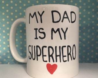 My Dad is my Superhero white coffee mug