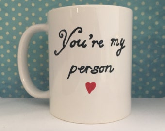You're my person white coffee mug