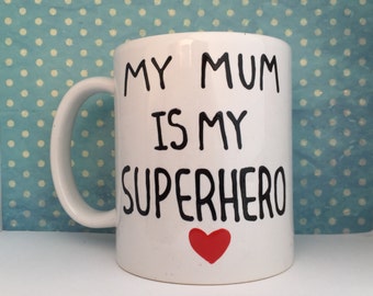 My Mum/Mom is my Superhero white coffee mug