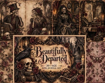 BEAUTIFULLY DEPARTED – 30 Page Gothic Junk Journal Kit