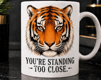 No Today Tiger Coffee Cup, Zoo Animal Mug, Office Coworker Gift, Safari Gift for Him