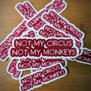 Funny "Not My Circus Not My Monkeys" Car Decal - Set Of 6 Vinyl Stickers, JDM Style, By EZSTIK
