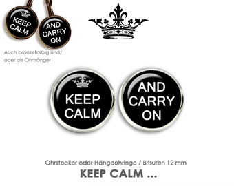 KEEP CALM Ohrringe Ohrstecker Hängeohrringe Brisuren Ohrschmuck OHRSTECKER Keep Calm and carry on Ohrhänger Ohrring witzig Spruch