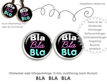 Bla Bla Ohrringe Ohrstecker Hängeohrringe Brisuren Ohrschmuck Cabochonschmuck roter bla bla bla witzig Spruch Typographie