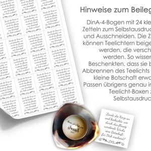 May include: A sheet of printable labels with the text "Z&uuml;nde die Kerze an und beobachte, wie durch das fl&uuml;ssig werdende Wachs eine Botschaft f&uuml;r Dich erscheint!"  The labels are designed to be placed on tea lights. The text is in German.  The sheet is A4 size and has 24 labels.