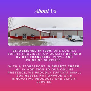 About One Source Supply: Established in 1990, offering high-quality DTF transfers, vinyl, and printing supplies. Featuring a storefront in Swartz Creek, Michigan.