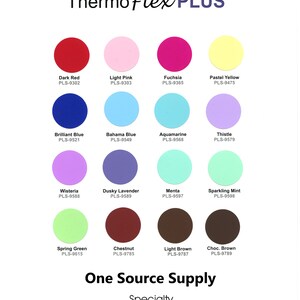May include: A color chart showing 12 different colors of Thermo Flex PLUS vinyl. The colors are: Dark Red, Light Pink, Fuchsia, Pastel Yellow, Brilliant Blue, Bahama Blue, Aquamarine, Thistle, Wisteria, Dusky Lavender, Menta, Sparkling Mint, Spring Green, Chestnut, Light Brown, and Choc. Brown. The chart also includes the color code for each color.
