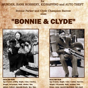 May include: A vintage "Wanted" poster featuring Bonnie and Clyde, wanted for murder, bank robbery, kidnapping, and auto theft. The poster includes two black and white photos of the duo, along with descriptions of their physical characteristics.